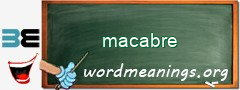 WordMeaning blackboard for macabre